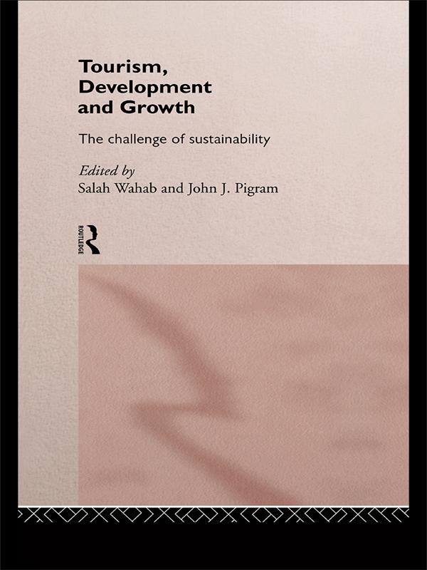 Tourism, Development and Growth by John J. Pigram, Salah Wahab