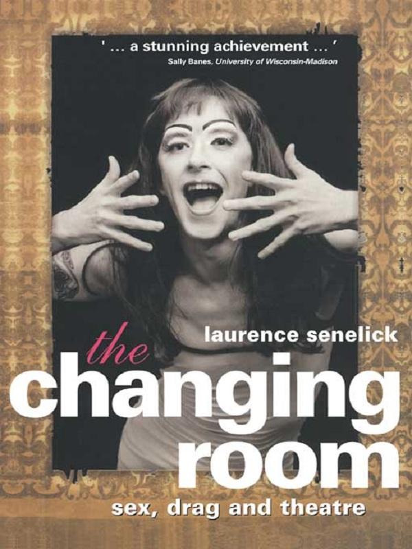 The Changing Room by Laurence Senelick