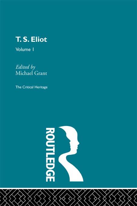 T.S. Eliot Volume I