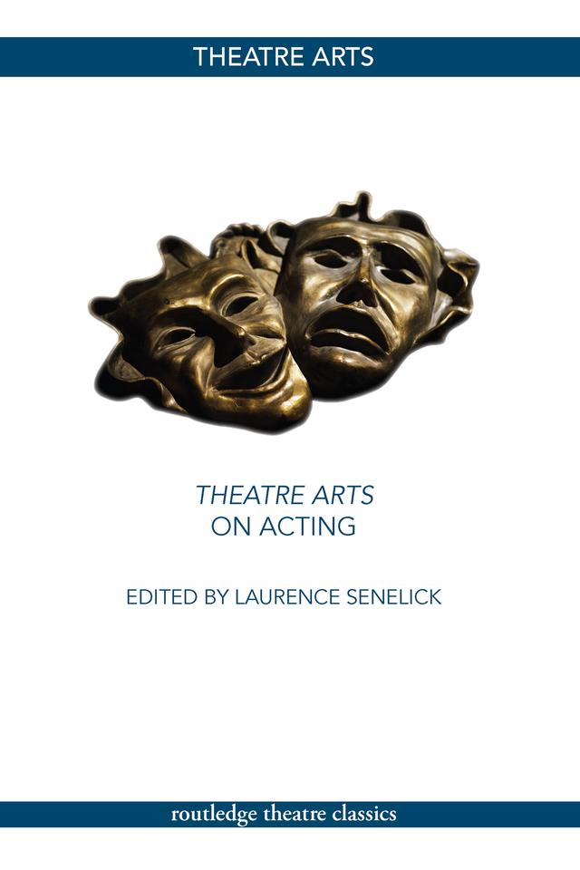 Theatre Arts on Acting by Laurence Senelick