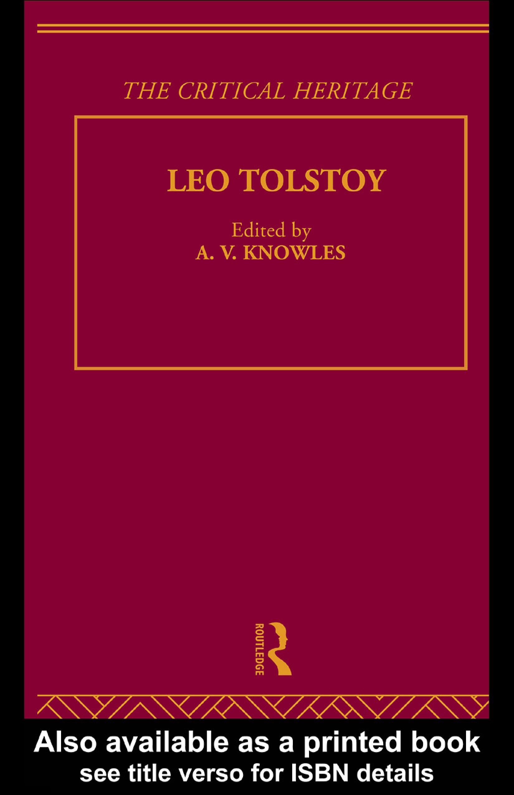 Count Leo Nikolaevich Tolstoy: The Critical Heritage