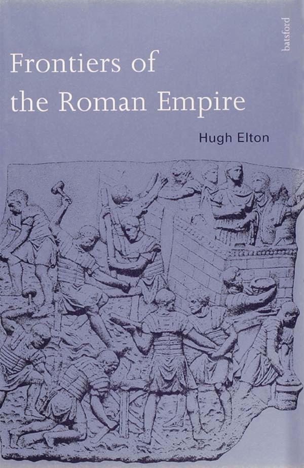 Frontiers of the Roman Empire by Hugh Elton