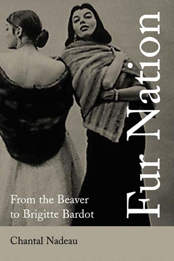 Fur Nation by Chantal Nadeau