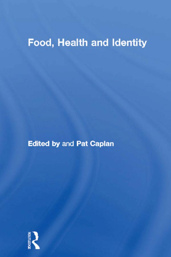 Food, Health and Identity by Pat Caplan
