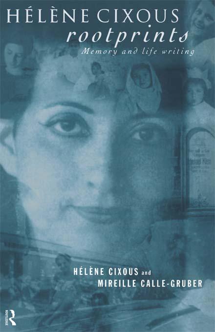 Hélène Cixous, Rootprints by Hélène Cixous, Mireille Calle-Gruber