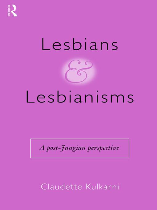 Lesbians and Lesbianisms by Claudette Kulkarni