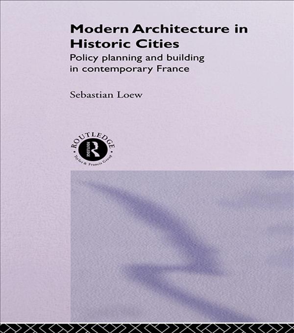 Modern Architecture in Historic Cities by Sebastian Loew