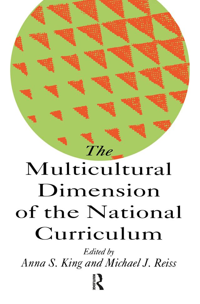 The Multicultural Dimension Of The National Curriculum by Anna King, Michael Reiss