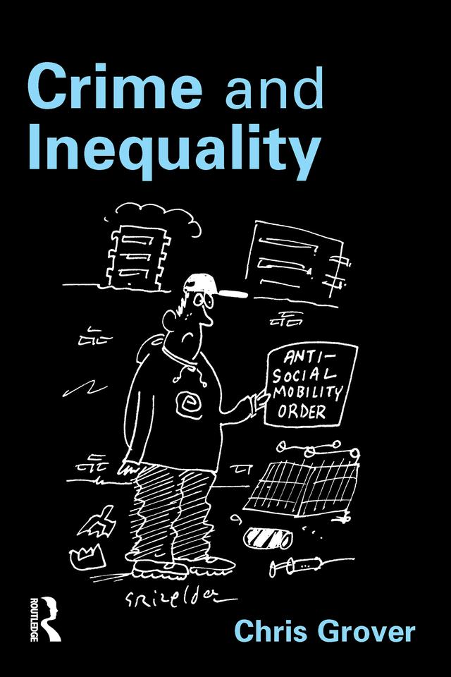Crime and Inequality by Chris Grover