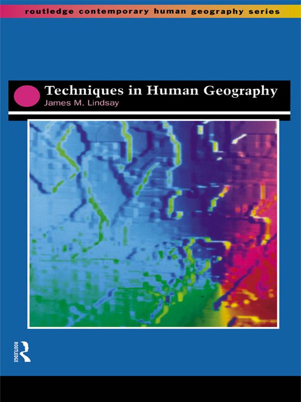 Techniques in Human Geography by Jim Lindsay