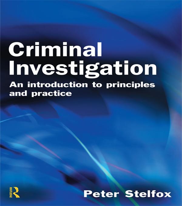 Criminal Investigation by Peter Stelfox