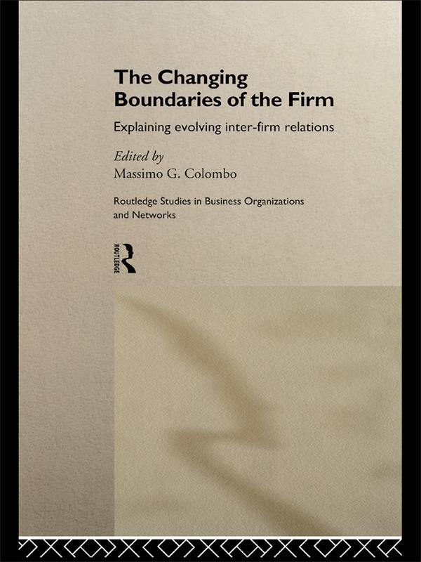 The Changing Boundaries of the Firm by Massimo G Colombo