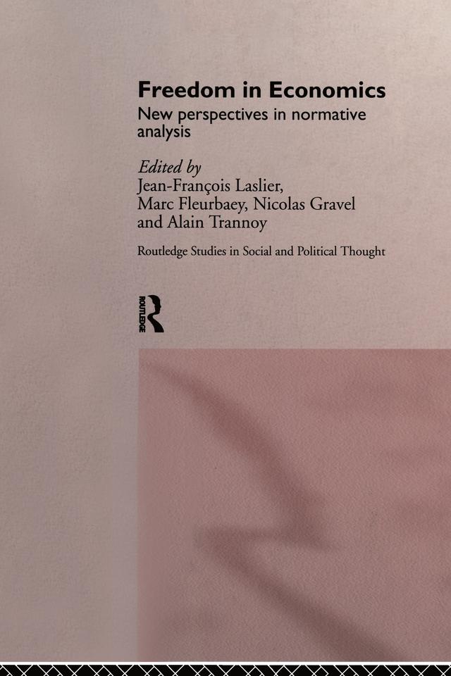 Freedom in Economics by Alain Trannoy, Jean-François Laslier, Marc Fleurbaey, Nicolas Gravel
