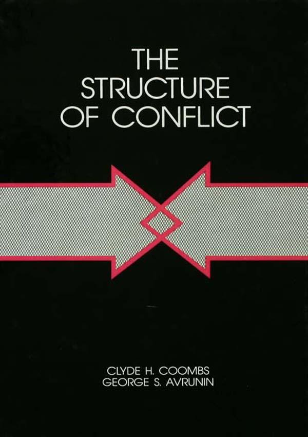 The Structure of Conflict by Clyde H. Coombs, George S. Avrunin