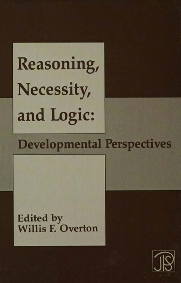 Reasoning, Necessity, and Logic by Willis F. Overton