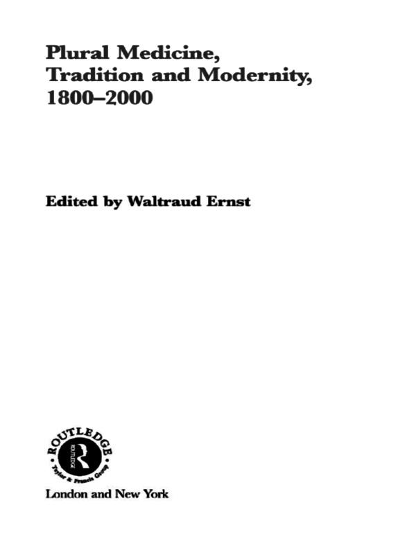 Plural Medicine, Tradition and Modernity, 1800-2000 by Waltraud Ernst