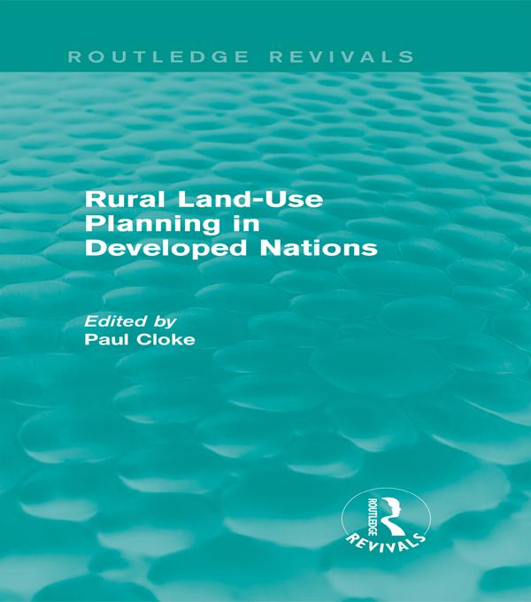 Rural Land-Use Planning in Developed Nations (Routledge Revivals) by Paul Cloke