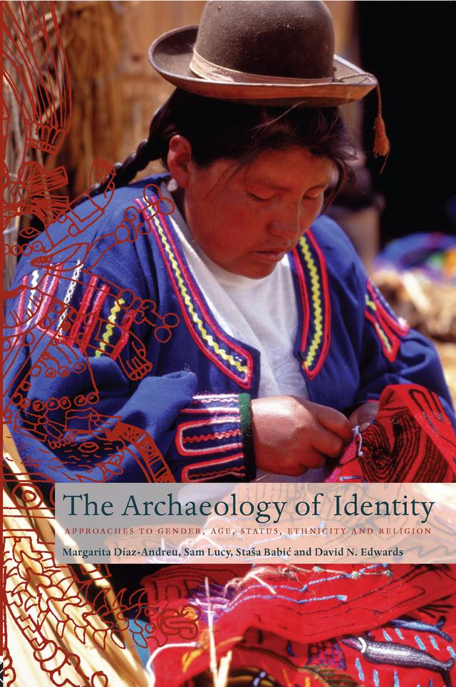 Archaeology of Identity by Margarita Diaz-Andreu, Sam Lucy
