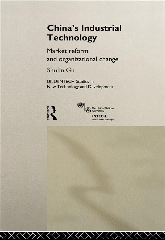China's Industrial Technology by Shulin Gu