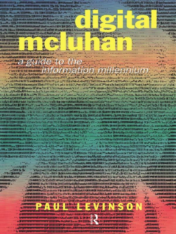 Digital McLuhan by Paul Levinson