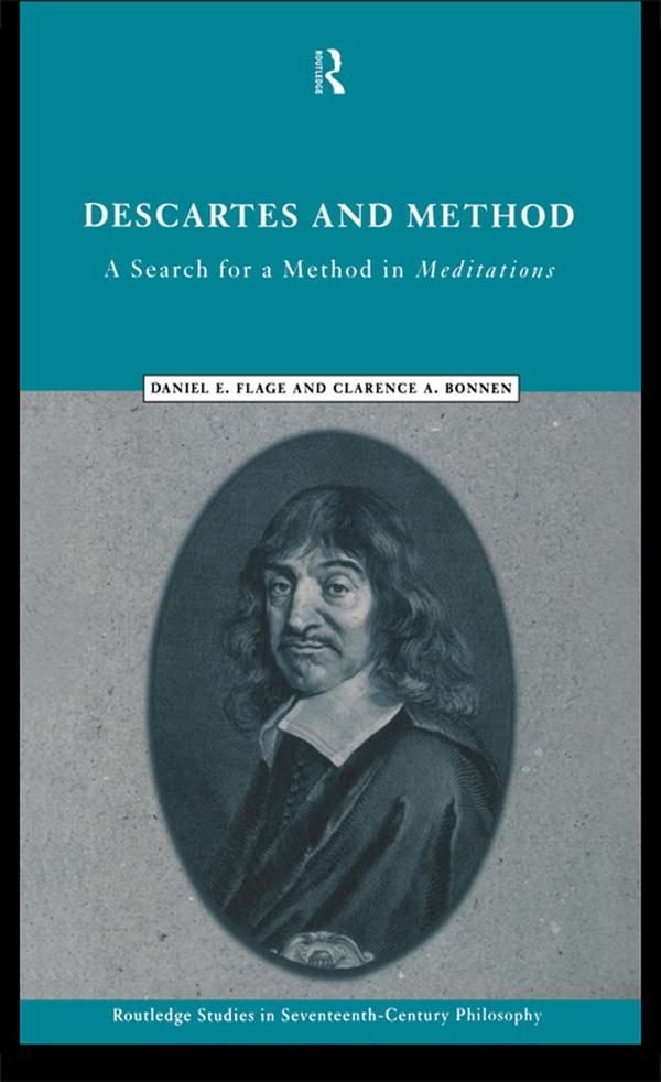 Descartes and Method by Clarence A. Bonnen, Daniel E. Flage