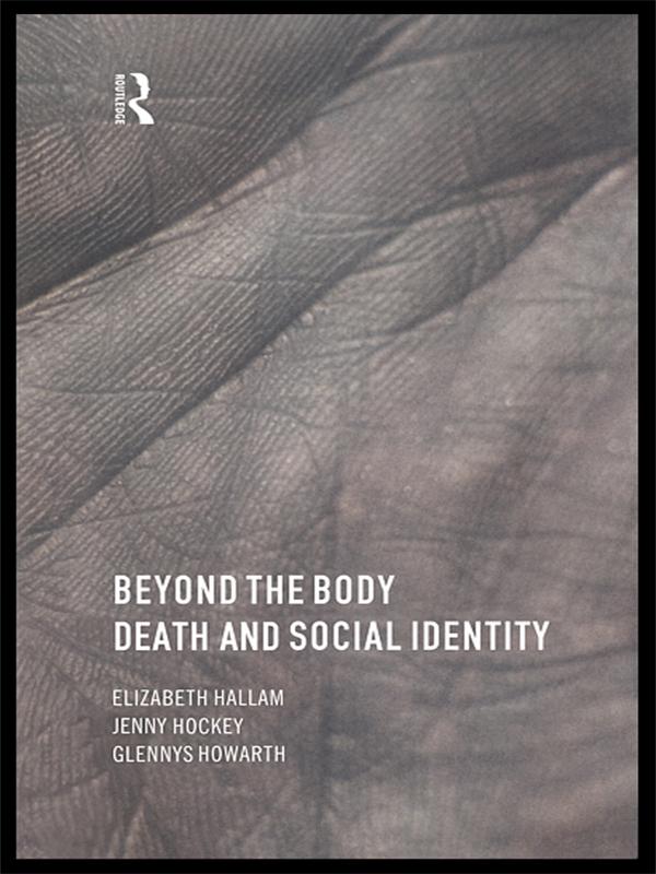 Beyond the Body by Elizabeth Hallam, Glennys Howarth, Jenny Hockey