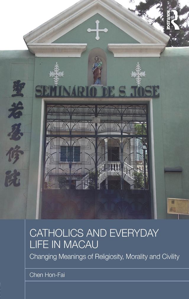 Catholics and Everyday Life in Macau by Chen Hon-Fai