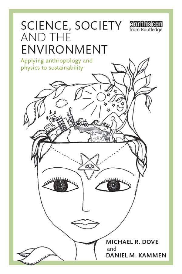 Science, Society and the Environment by Daniel Kammen, Michael Dove