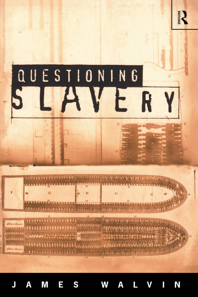 Questioning Slavery by James Walvin