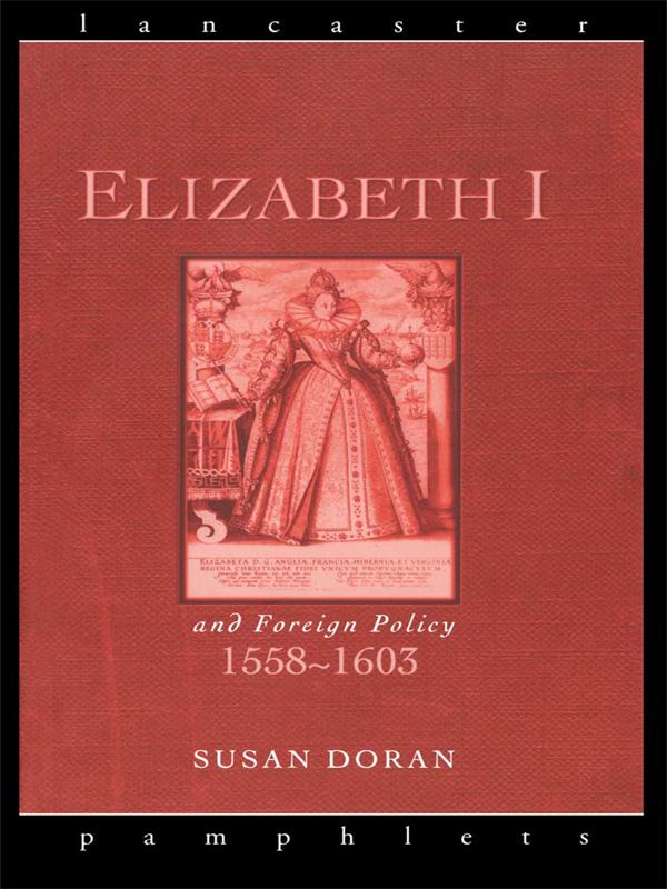 Elizabeth I and Foreign Policy, 1558-1603 by Susan Doran
