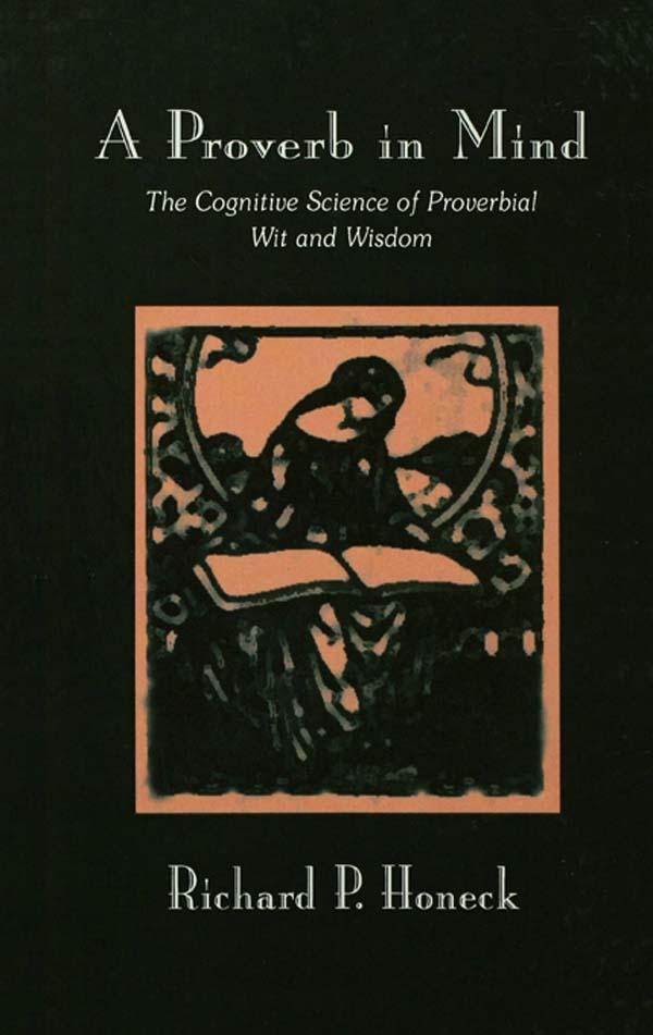 A Proverb in Mind by Richard P. Honeck