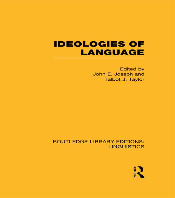 Ideologies of Language by John E. Joseph, Talbot J. Taylor
