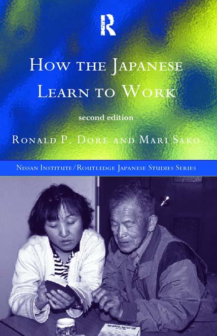 How the Japanese Learn to Work by Mari Sako, R. P. Dore