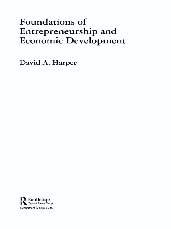 Foundations of Entrepreneurship and Economic Development by David A Harper