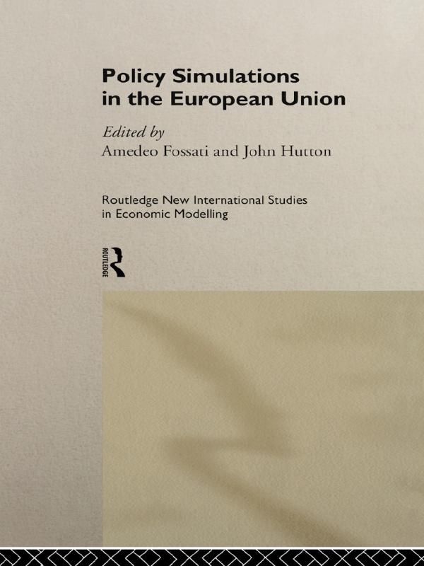 Policy Simulations in the European Union by Amedeo Fossati, John Hutton