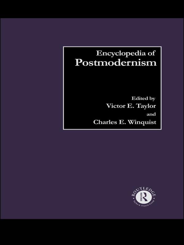 Encyclopedia of Postmodernism by Charles E. Winquist, Victor E. Taylor