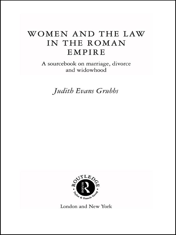 Women and the Law in the Roman Empire by Judith Evans Grubbs
