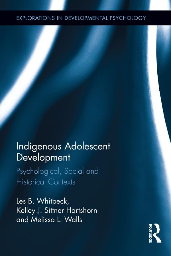 Indigenous Adolescent Development by Kelley Hartshorn, Les B. Whitbeck, Melissa Walls