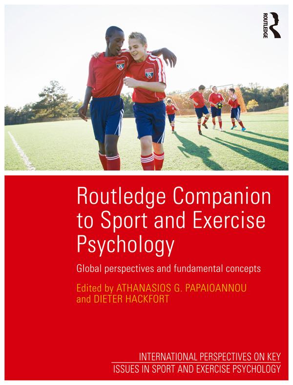 Routledge Companion to Sport and Exercise Psychology by Athanasios Papaioannou, Dieter Hackfort