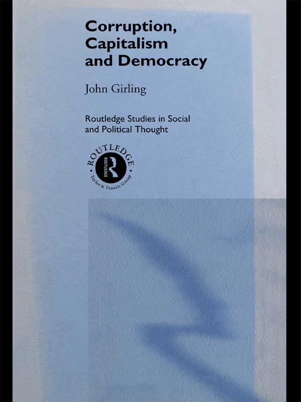 Corruption, Capitalism and Democracy by John Girling