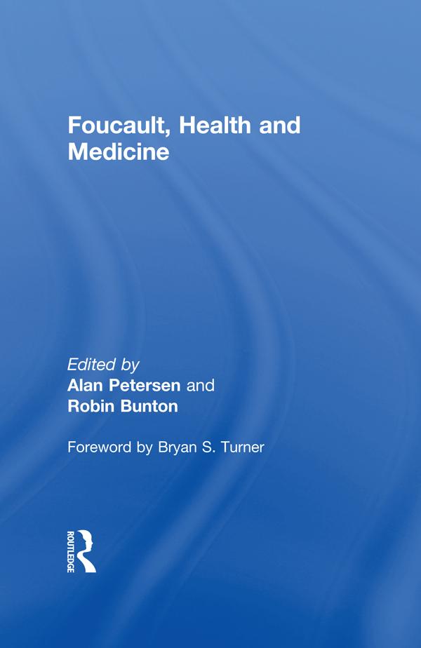 Foucault, Health and Medicine by Alan Petersen, Robin Bunton