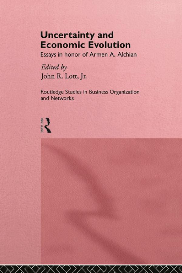 Uncertainty and Economic Evolution by John L. Lott Jr.