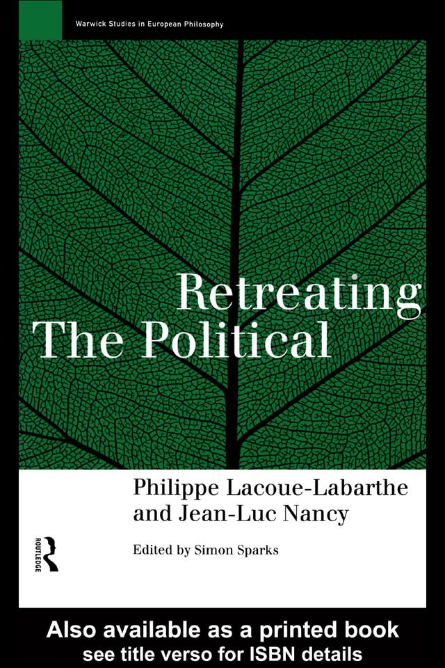 Retreating the Political by Jean-Luc Nancy, Phillippe Lacoue-Labarthe, Simon Sparks