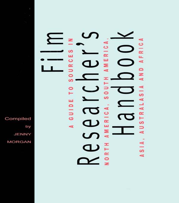 The Film Researcher's Handbook by Jenny Morgan