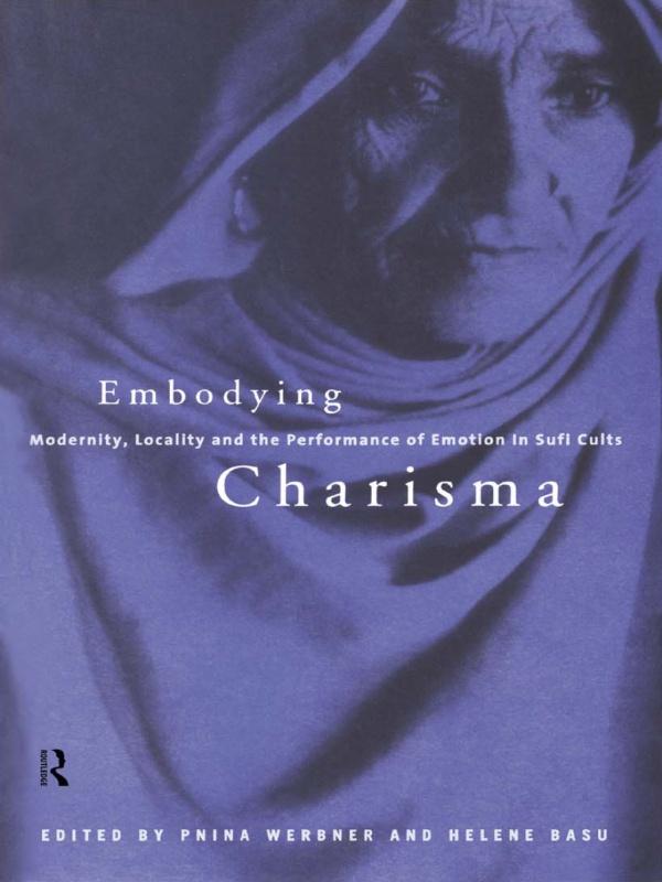 Embodying Charisma by Helene Basu, Pnina Werbner
