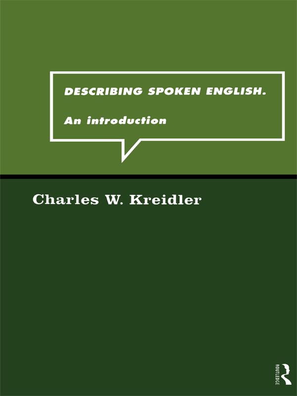 Describing Spoken English by Charles W. Kreidler