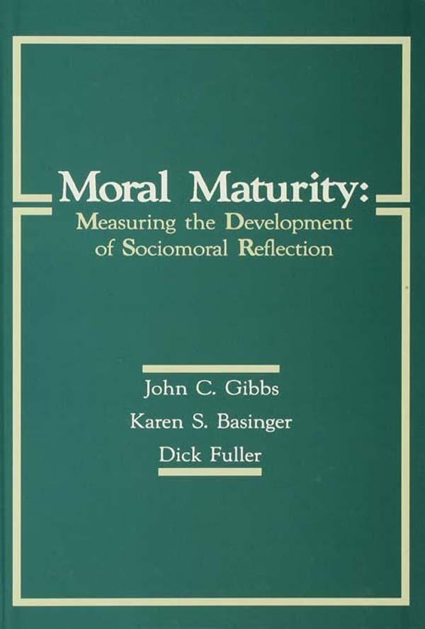 Moral Maturity by Dick Fuller, John C. Gibbs, Karen S. Basinger, Richard L. Fuller