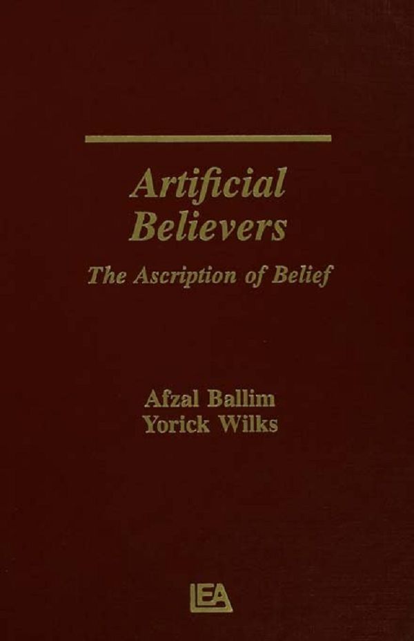 Artificial Believers by Afzal Ballim, Yorick Wilks