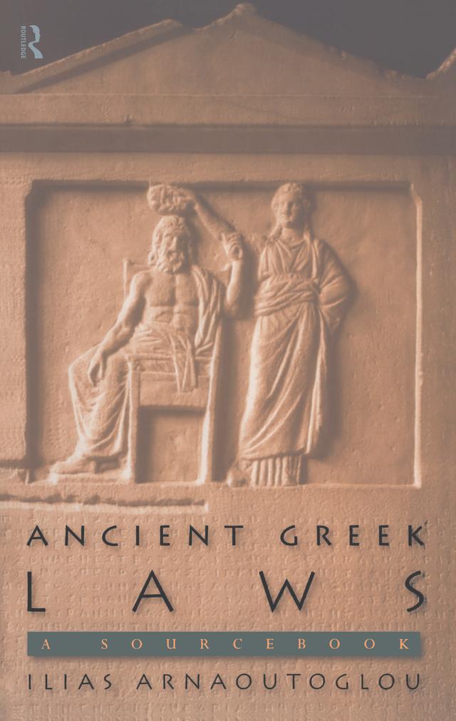 Ancient Greek Laws by Ilias Arnaoutoglou