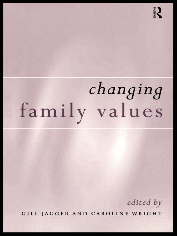 Changing Family Values by Caroline Wright, Gill Jagger